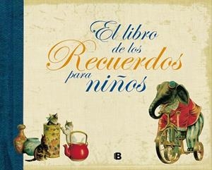 LIBRO DE LOS RECUERDOS PARA NIÑOS, EL | 9788440681645 | Varios autores