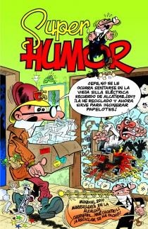 Mundial 2010 | Marrullería en la alcaldía | Chernobil... ¡Qué cuchitril! | ¡A reciclar se ha dicho! (Súper Humor Mortadelo 52) | 9788466649056 | Ibáñez, Francisco