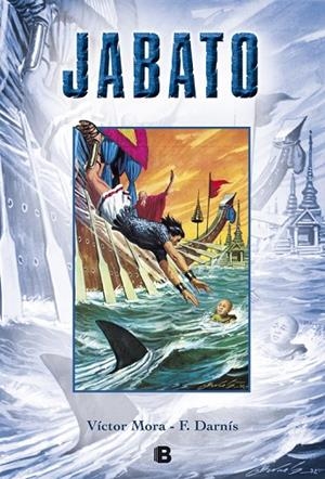 Los bandidos tibetanos | Bajo el hacha del verdugo | ¡Lucha en el circo! | El monstruo del abismo (Súper Jabato 17) | 9788466656689 | Mora, Víctor;Darnís, F.