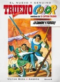 ¡A sangre y fuego! Y otras aventuras de El Capitán Trueno (Trueno Color 1) | 9788466641104 | Mora, Víctor;Ambrós,