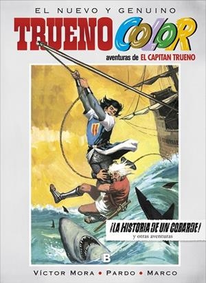 ¡La historia de un cobarde! Y otras aventuras de El Capitán Trueno (Trueno Color 15) | 9788466660341 | Víctor Mora/Pardo/Marco