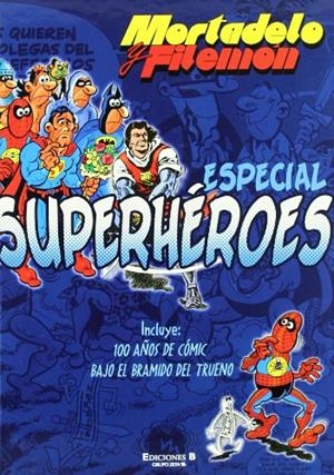 Especial Superhéroes. Incluye: 100 años de cómic | ¡Bajo el bramido del Trueno! (Números especiales Mortadelo y Filemón) | 9788466633703 | Ibáñez, Francisco