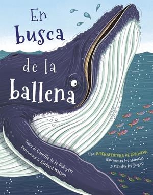 En busca de la ballena | 9788416712335 | Bédoyère, Camilla de la;Watson, Richard