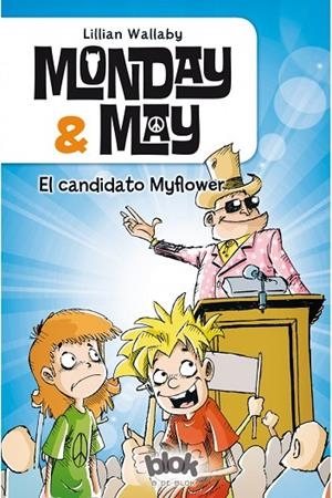 Monday AND May 3. El candidato myflower | 9788416075607 | Wallaby, Lillian