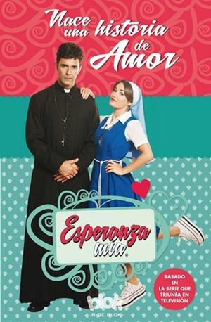 Esperanza mía. Nace una historia de amor (Saga Esperanza Mía 1) | 9788416712045 | , Autores Varios