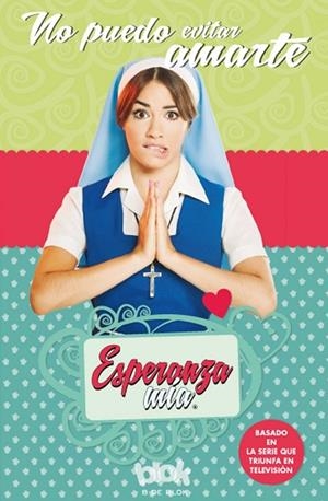 Esperanza Mía. No puedo evitar amarte (Saga Esperanza Mía 2) | 9788416712052 | , Autores Varios