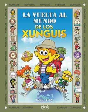 La vuelta al mundo de los Xunguis (Colección Los Xunguis) | 9788415579281 | Cera, Joaquín;Ramis, Juan Carlos