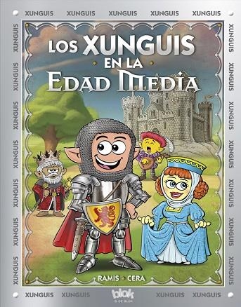 Los Xunguis en la Edad Media (Colección Los Xunguis) | 9788416712380 | Cera, Joaquín;Ramis, Juan Carlos