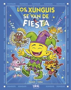 Los Xunguis se van de fiesta (Colección Los Xunguis) | 9788416075300 | Cera, Joaquín;Ramis, Juan Carlos