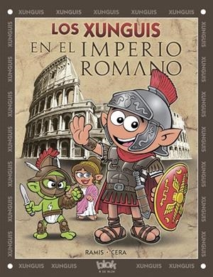 Los Xunguis en el Imperio Romano (Colección Los Xunguis) | 9788416075188 | Cera, Joaquín;Ramis, Juan Carlos