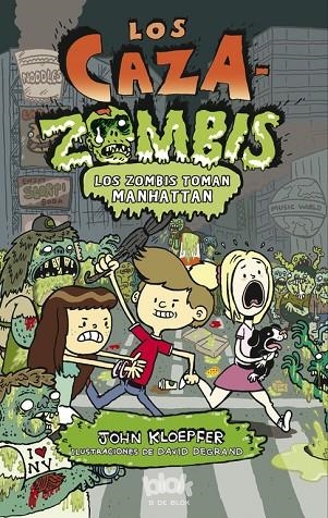 Los zombis toman Manhattan (Los Cazazombies 4) | 9788415579632 | Kloepfer, John;DeGrand, David