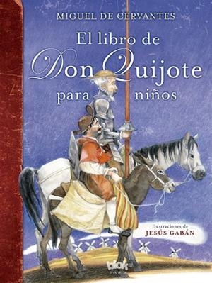 El libro de Don Quijote para niños | 9788416075980 | , Gaban
