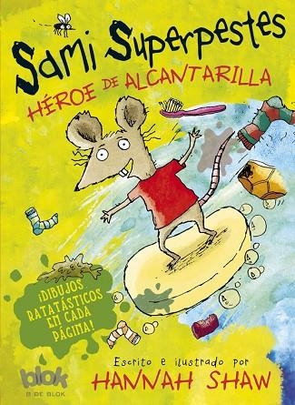 Sami superpestes. Héroe de alcantarilla | 9788416075140 | Shaw, Hannah