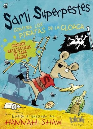 Sami Superpestes contra los piratas de la cloaca | 9788416075287 | Shaw, Hannah