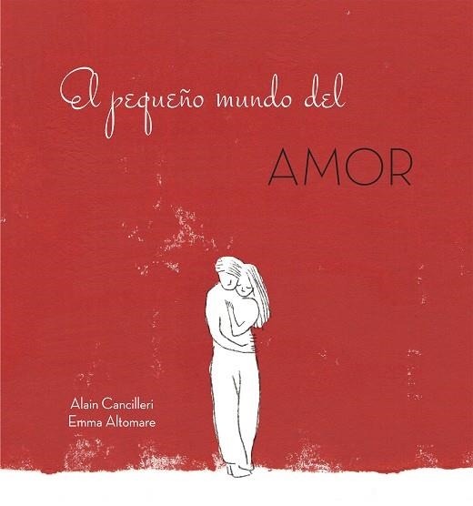 El pequeño mundo del amor | 9788416712717 | Cancilleri, Alain