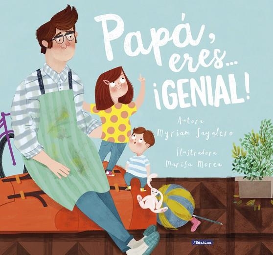 Papá, eres... ¡genial! | 9788448844400 | Myriam Sayalero/Marisa Morea