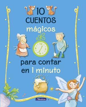 10 cuentos mágicos para contar en 1 minuto | 9788448848743 | , Varios autores