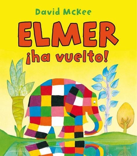¡Elmer ha vuelto! (Elmer. Álbum ilustrado) | 9788448832193 | McKee, David