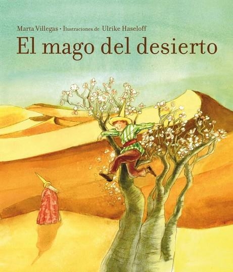 El mago del desierto | 9788448835446 | Villegas, Marta;Haseloff, Ulrike
