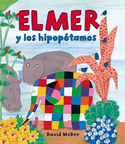 Elmer y los hipopótamos (Elmer. Álbum ilustrado) | 9788448823320 | McKee, David