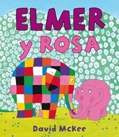 Elmer y Rosa (Elmer. Álbum ilustrado) | 9788448834944 | David McKee