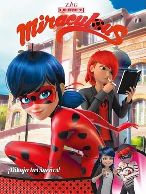 ¡Dibuja tus sueños! (Miraculous [Prodigiosa Ladybug]. Cómic) | 9788448848965 | , Varios autores