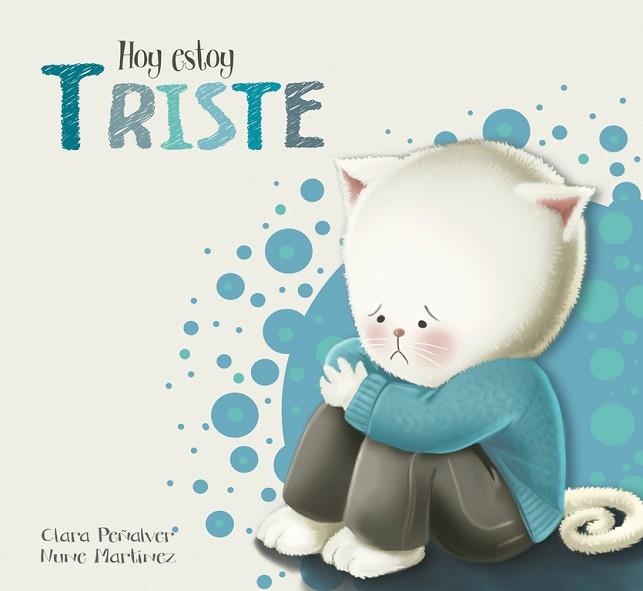 Hoy estoy... Triste | 9788448845575 | Clara Peñalver/Nune Martínez