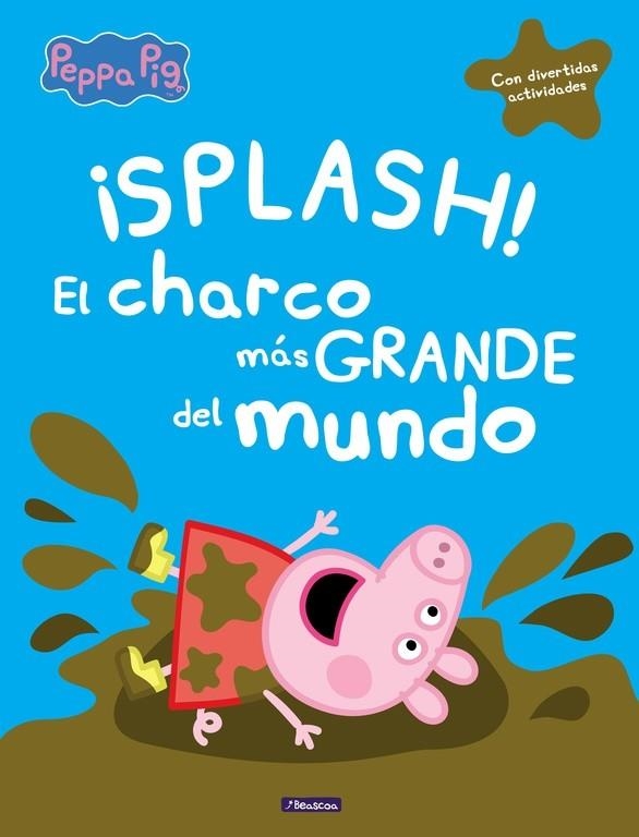 ¡Splash! El charco más grande del mundo (Peppa Pig) | 9788448848828 | , Varios autores