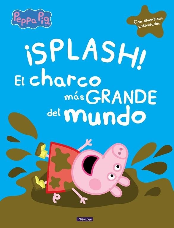 ¡Splash! El charco más grande del mundo (Peppa Pig) | 9788448848828 | , Varios autores