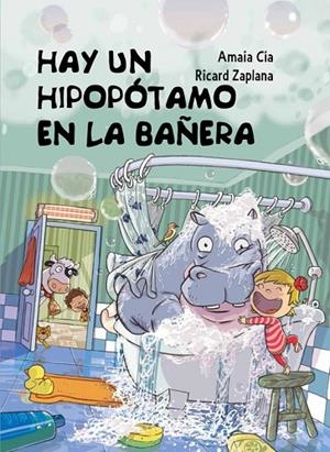 Hay un hipopótamo en la bañera | 9788448845049 | RICARD ZAPLANA / AMAIA CÍA