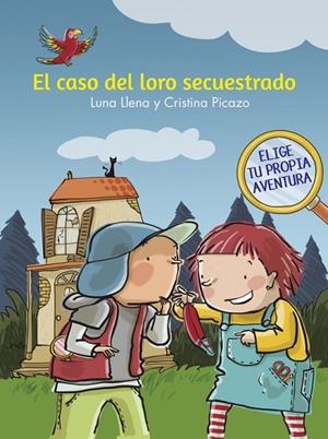 El caso del loro secuestrado | 9788448846930 | Luna Llena/Cristina Picazo