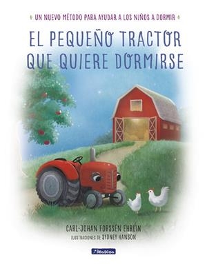 El pequeño tractor que quiere dormirse | 9788448849351 | Forssén Ehrlin, Carl-Johan