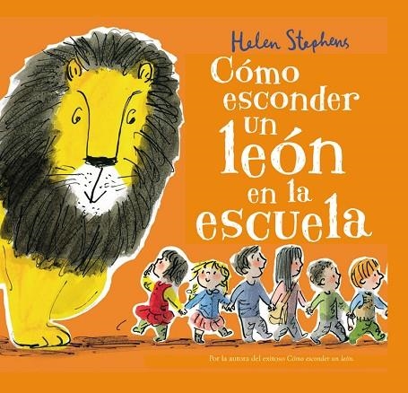 Cómo esconder un león en la escuela | 9788448850821 | HELEN STEPHENS