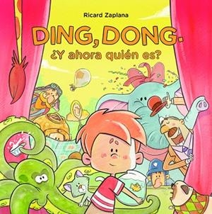 Ding, dong. ¿Y ahora quién es? | 9788448851040 | Zaplana Ruiz, Ricard
