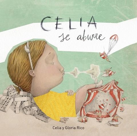 Celia se aburre | 9788448849290 | Rico Clavellino, Celia;Rico Clavellino, Gloria