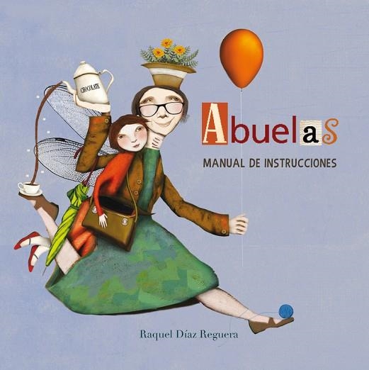 Abuelas. Manual de instrucciones | 9788448842697 | Raquel Díaz Reguera