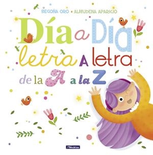 Día a día, letra a letra, de la A a la Z | 9788448848897 | Oro, Begoña;Aparicio, Almudena