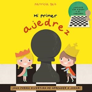 Mi primer ajedrez | 9788448847326 | Patricia Geis Conti