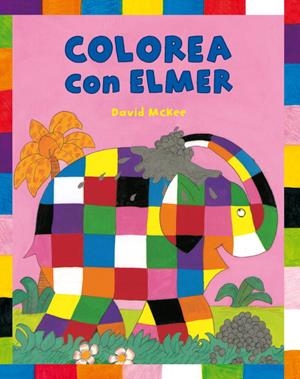 Colorea con Elmer (Elmer. Actividades) | 9788448823344 | David McKee