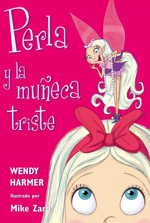 Perla y la muñeca triste | 9788448821449 | Wendy Harmer/Mike Zarb