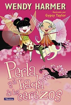 Perla y el hada de los cerezos | 9788448832810 | Wendy Harmer/Gypsy Taylor