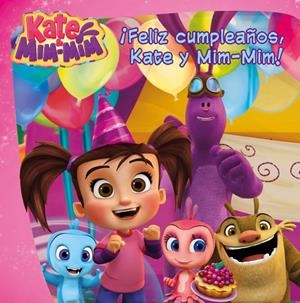 ¡Feliz cumpleaños, Kate y Mim-Mim! (Kate AND Mim Mim. Primeras lecturas) | 9788448847425 | Varios autores
