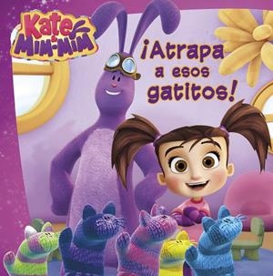 Atrapa a esos gatitos (Kate AND Mim Mim. Primeras lecturas) | 9788448847333 | Varios autores
