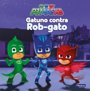 Gatuno contra Rob-gato (PJ Masks. Primeras lecturas) | 9788448847982 | , Varios autores