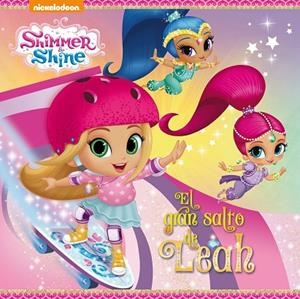 El gran salto de Leah (Shimmer AND Shine. Primeras lecturas) | 9788448849481 | , Nickelodeon