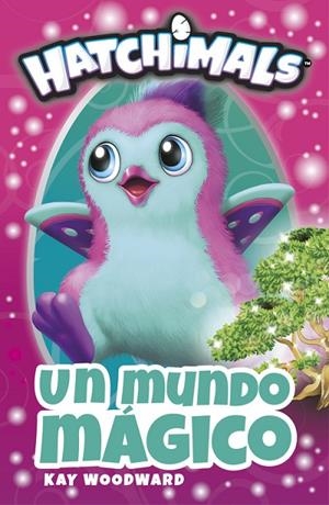 Un mundo mágico (Hatchimals. Primeras lecturas) | 9788448848842 | , Varios autores