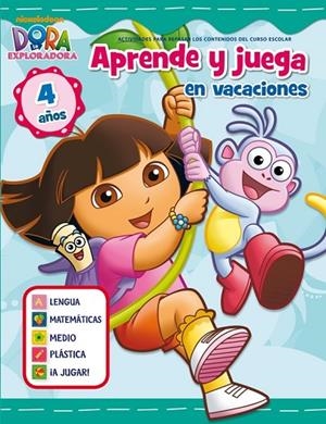 Aprende y juega en vacaciones (Dora la exploradora. Cuadernos de vacaciones 4 AÑOS) | 9788401905995 | , Nickelodeon