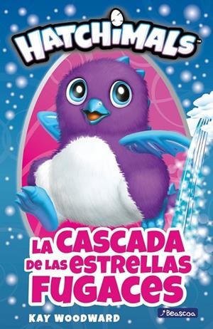 La cascada de las estrellas fugaces (Hatchimals. Primeras lecturas) | 9788448848460 | , Varios autores