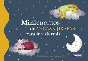 Minicuentos de vacas y jirafas para ir a dormir | 9788448833688 | Blanca Bk