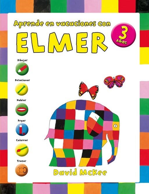 Aprende en vacaciones con Elmer (Elmer. Cuadernos de vacaciones 3 AÑOS) | 9788401907067 | David McKee